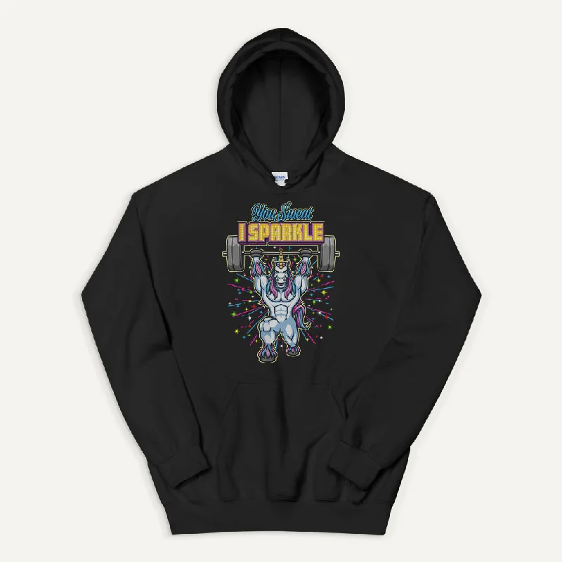 You Sweat I Sparkle Pullover Hoodie